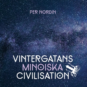 Vintergatans Minoiska Civilisation Återkomsten