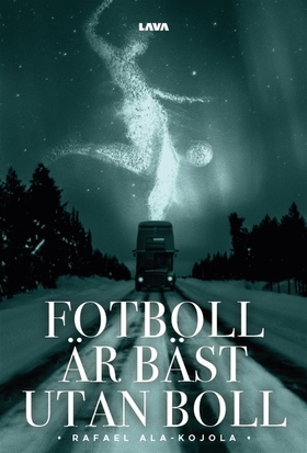 Fotboll a¨r ba¨st utan boll (e-bok) av Rafael A