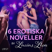 6 erotiska noveller av Lucius Léon