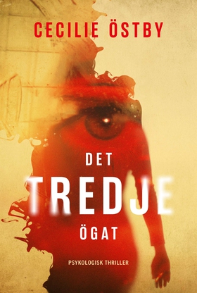 Det tredje ögat (e-bok) av Cecilie Östby