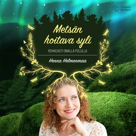 Metsän hoitava syli (ljudbok) av Henna Helmenma