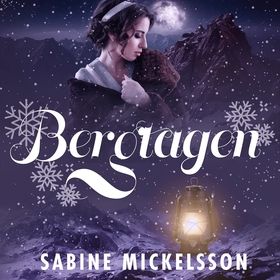 Bergtagen (ljudbok) av Sabine Mickelsson