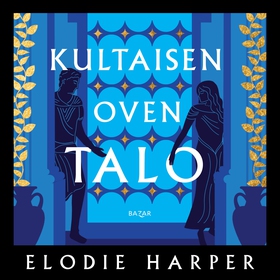 Kultaisen oven talo (ljudbok) av Elodie Harper