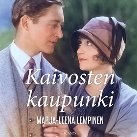 Kaivosten kaupunki (ljudbok) av Marja-Leena Lem