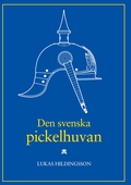 Den svenska pickelhuvan: With a brief summary in English