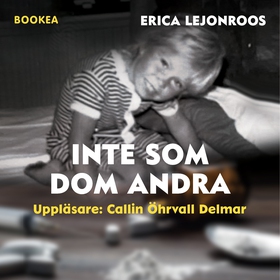 Inte som dom andra (ljudbok) av Erica Lejonroos