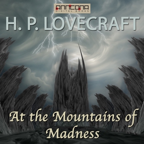 At the Mountains of Madness (ljudbok) av H. P. 