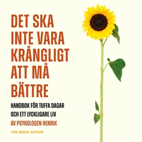 Det ska inte vara krångligt att må bättre : Han