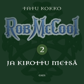 Rob McCool ja Kirottu metsä (ljudbok) av Tatu K