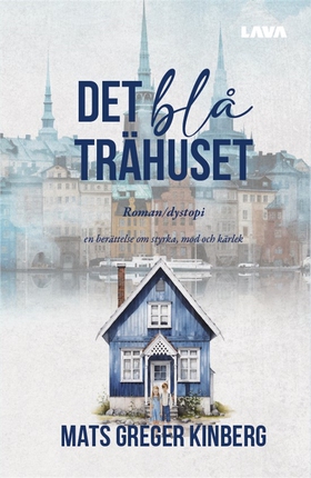 Det blå trähuset (e-bok) av Mats Greger Kinberg