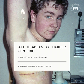 Att drabbas av cancer som ung - och att leva me