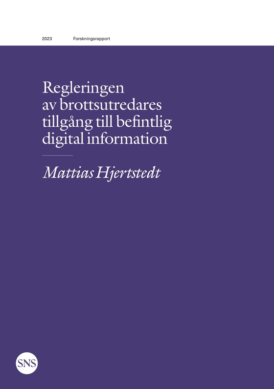 Regleringen av brottsutredares tillgång till befintlig digital information