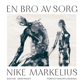 En bro av sorg (ljudbok) av Nike Markelius