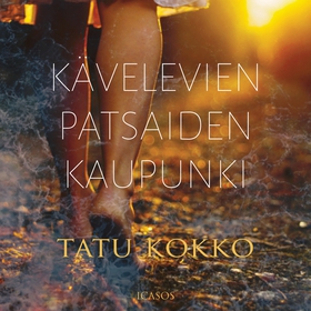 Kävelevien patsaiden kaupunki (ljudbok) av Tatu