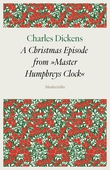 A Christmas Episode from »Master Humphrey's Clock«