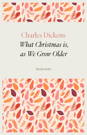 What Christmas is, as We Grow Older (e-bok) av 