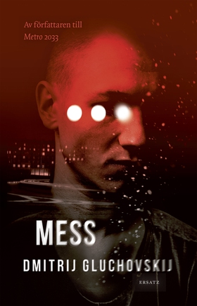 Mess (e-bok) av Dmitrij Gluchovskij