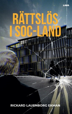 Rättslös i Soc-land (e-bok) av Rickard Lauenbor