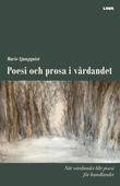 Poesi och prosa i vårdandet När vårdandet blir poesi för handlandet