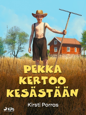 Pekka kertoo kesästään (e-bok) av Kirsti Porras