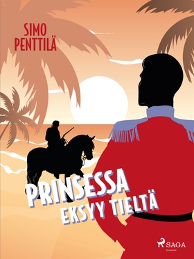 Prinsessa eksyy tieltä (e-bok) av Simo Penttilä