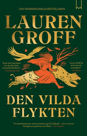 Den vilda flykten (e-bok) av Lauren Groff