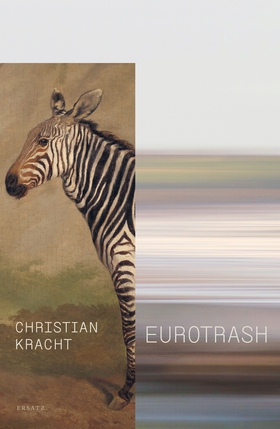 Eurotrash (e-bok) av Christian Kracht
