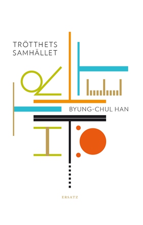 Trötthetssamhället (e-bok) av Byung-Chul Han