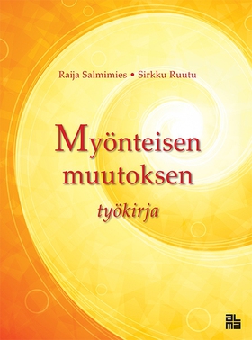 Myönteisen muutoksen työkirja (e-bok) av Sirkku