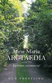 Anna Maria Arctaedia: En kvinna i en annan tid