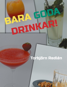 Bara goda drinkar! (e-bok) av Torbjörn Redlén