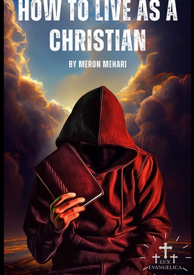 How To Live As A Christian (e-bok) av Meron Meh