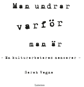 Man undrar varför man är (e-bok) av Sarah Vegna