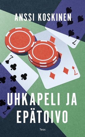 Uhkapeli ja epätoivo (e-bok) av Anssi Koskinen