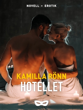 Hotellet (e-bok) av Kamilla Rönn