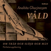 Våld – Om träd och slöjd och män