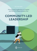 Community-Led Leadership : How Shared Leadership Is Created and What Its Requirements Are