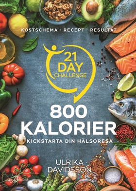 21 Day Challenge – 800 kalorier (e-bok) av Ulri