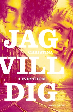 Jag vill dig (e-bok) av Christina Lindström