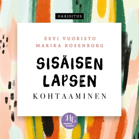 Sisäisen lapsen kohtaaminen (ljudbok) av Marika