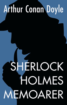 Sherlock Holmes memoarer (e-bok) av Arthur Cona