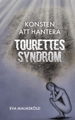 Konsten att hantera Tourettes syndrom