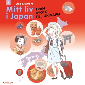 Mitt liv i Japan 3 : Från Kyoto till Okinawa (e