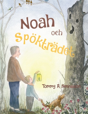 Noah och Spökträdet (e-bok) av Tommy A Svensson
