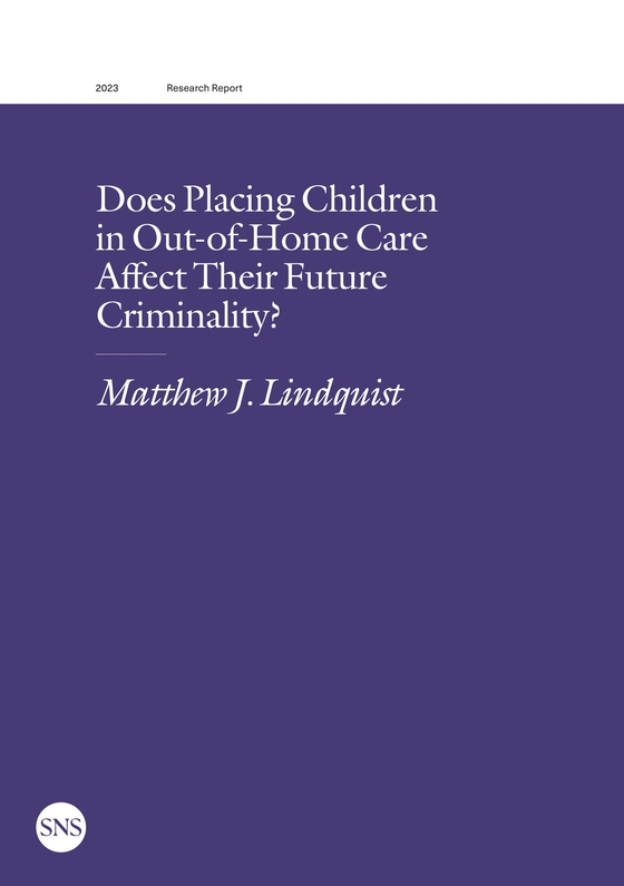 Does Placing Children in Out-of-Home Care Affect Their Future Criminality?