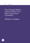 Does Placing Children in Out-of-Home Care Affect Their Future Criminality?