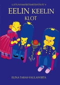 Eelin Keelin Klot: Harjoituskirja luetunymmärtämiseen 4