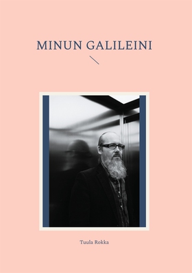 Minun Galileini (e-bok) av Tuula Rokka