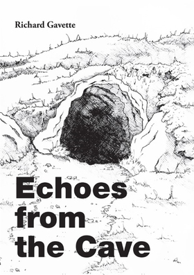 Echoes from the Cave (e-bok) av Richard Gavette