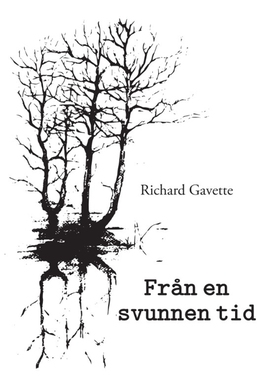 Från en svunnen tid (e-bok) av Richard Gavette